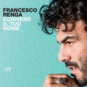 Francesco Renga - SCRIVERO&#039; IL TUO NOME