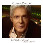 Claudio Baglioni - LA VITA &Egrave; ADESSO_IL SOGNO &Egrave; SEMPRE