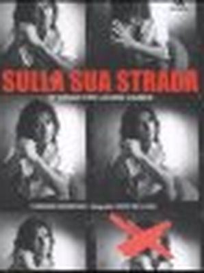 SULLA STRADA. IN VIAGGIO CON LUCIANO LIGABUE Corrado Minervini – Chico De Luigi