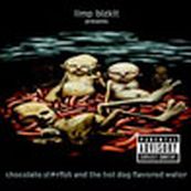 Limp Bizkit - CHOCOLATE STARFISH AND THE HOT DOG FLAVORED WATER
