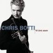 Chris Botti - TO LOVE AGAIN