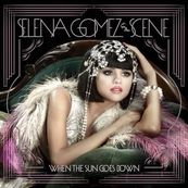 Selena Gomez - WHEN THE SUN GOES DOWN Selena Gomez - WHEN THE SUN GOES DOWN