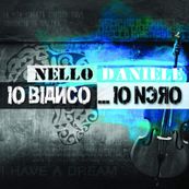 Nello Daniele - IO BIANCO IO NERO