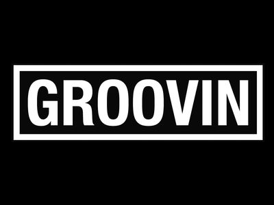 Groovin