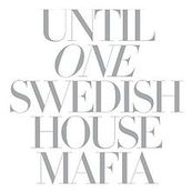 Swedish House Mafia - UNTIL ONE