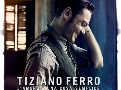 L&apos;AMORE E&apos; UNA COSA SEMPLICE Tiziano Ferro
