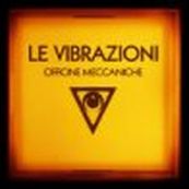 Le Vibrazioni - OFFICINE MECCANICHE