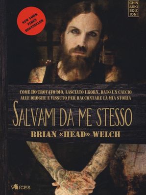 SALVAMI DA ME STESSO Brian “Head” Welch