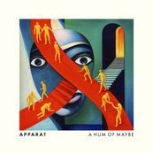 Apparat - A HUM OF MAYBE