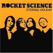 Rocket Science - ETERNAL HOLIDAY