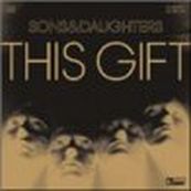 Sons And Daughters - THIS GIFT