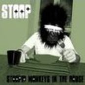 Stoop - STOOPID MONKEYS IN THE HOUSE