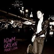 Adam Green - MINOR LOVE Adam Green - MINOR LOVE
