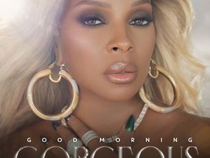 GOOD MORNING GORGEOUS Mary J. Blige