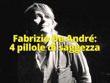 Fabrizio De Andr&eacute; - Fabrizio De Andr&eacute;: 4 pillole di saggezza