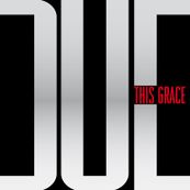 This Grace - DUE