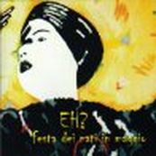 Eh? - FESTA DEI NATI IN MAGGIO