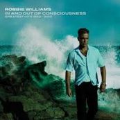 Robbie Williams - IN AND OUT OF CONSCIOUSNESS