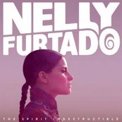 Nelly Furtado - THE SPIRIT INDESTRUCTIBLE