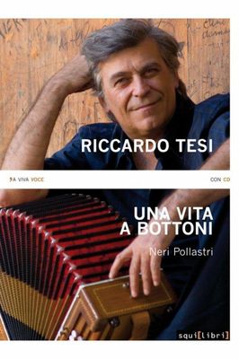 RICCARDO TESI, UNA VITA A BOTTONI Neri Pollastri