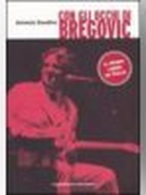 CON GLI OCCHI DI BREGOVIC Antonio Gaudino