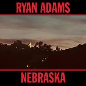 Ryan Adams - NEBRASKA