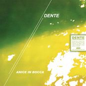 Dente - ANICE IN BOCCA