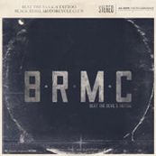 Black Rebel Motorcycle Club - BEAT THE DEVIL&#039;S TATTOO