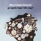 Mauro Ermanno Giovanardi - HO SOGNATO TROPPO L&#039;ALTRA NOTTE?