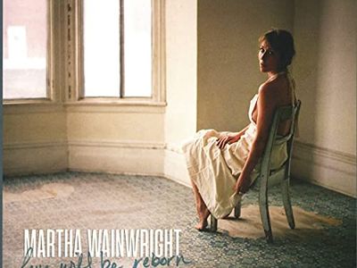 Martha Wainwright: gioie e dolori di una famiglia musicale