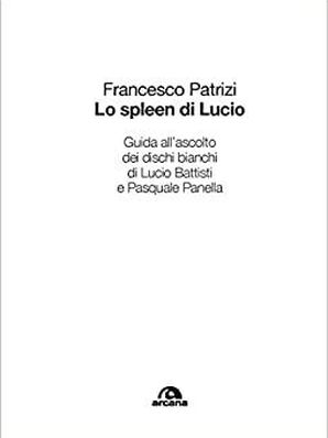 LO SPLEEN DI LUCIO Francesco Patrizi