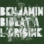 Benjamin Biolay - A L'ORIGINE Benjamin Biolay - A L'ORIGINE