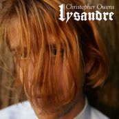 Christopher Owens - LYSANDRE