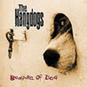 Hangdogs - BEWARE OF DOG