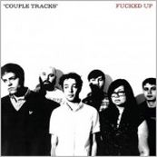 Fucked Up - COUPLE TRACKS