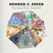 Booker T. Jones - THE ROAD FROM MEMPHIS Booker T. Jones - THE ROAD FROM MEMPHIS