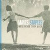 Mavis Staples - WE&#039;LL NEVER TURN BACK
