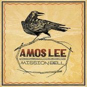 Amos Lee - MISSION BELL