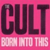 Cult - BORN INTO THIS