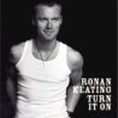 Ronan Keating - TURN IT ON