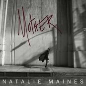 Natalie Maines - MOTHER