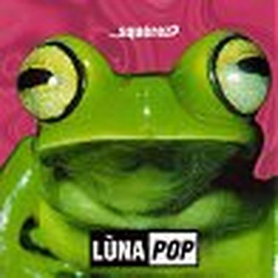 ...SQUEREZ? Lunapop