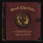 Good Charlotte - THE CHRONICLE OF LIFE AND DEATH