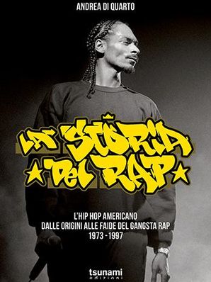 LA STORIA DEL RAP 73-97 Andrea Di Quarto
