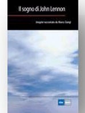 IL SOGNO DI JOHN LENNON Marco Giorgi