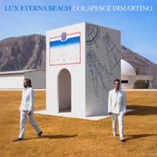 Colapesce e Dimartino - LUX ETERNA BEACH