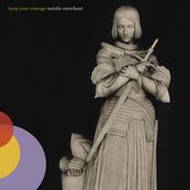 Natalie Merchant - KEEP YOUR COURAGE