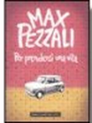 PER PRENDERSI UNA VITA Max Pezzali