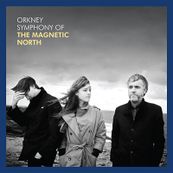 Magnetic North - ORKNEY SYMPHONY
